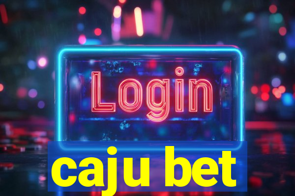 caju bet